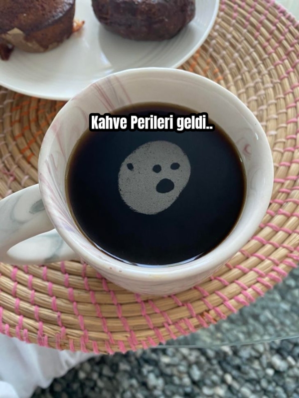 Kahve Perileri geldi..  
